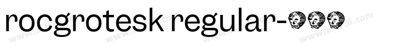 rocgrotesk regular字体转换